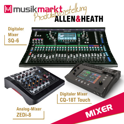 Produkte: Mixer von Allen &amp; Heath - Produktvorstellung: Mixer von Allen &amp; Heath