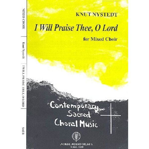 I will praise thee o Lord