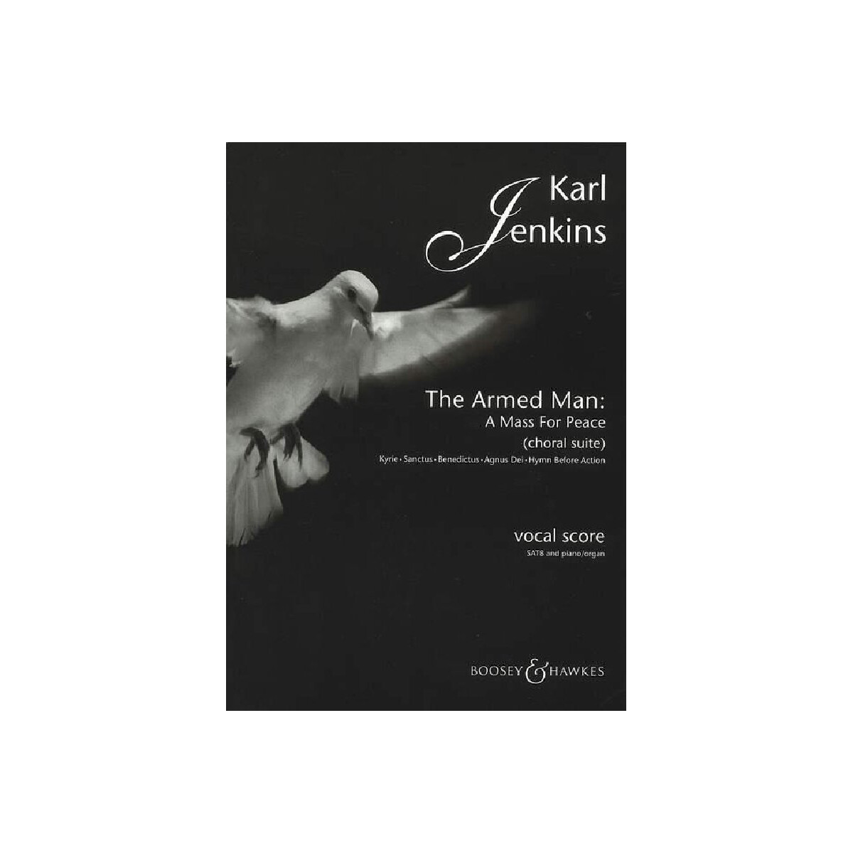 The armed Man A Mass for Peace