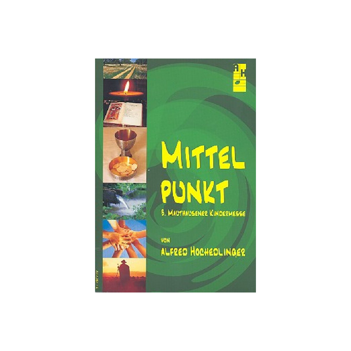 Mauthausener Kindermesse Nr.3 - Mittelpunkt (+CD)