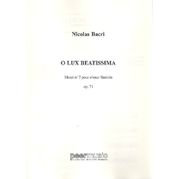 O lux beatissima op.71
