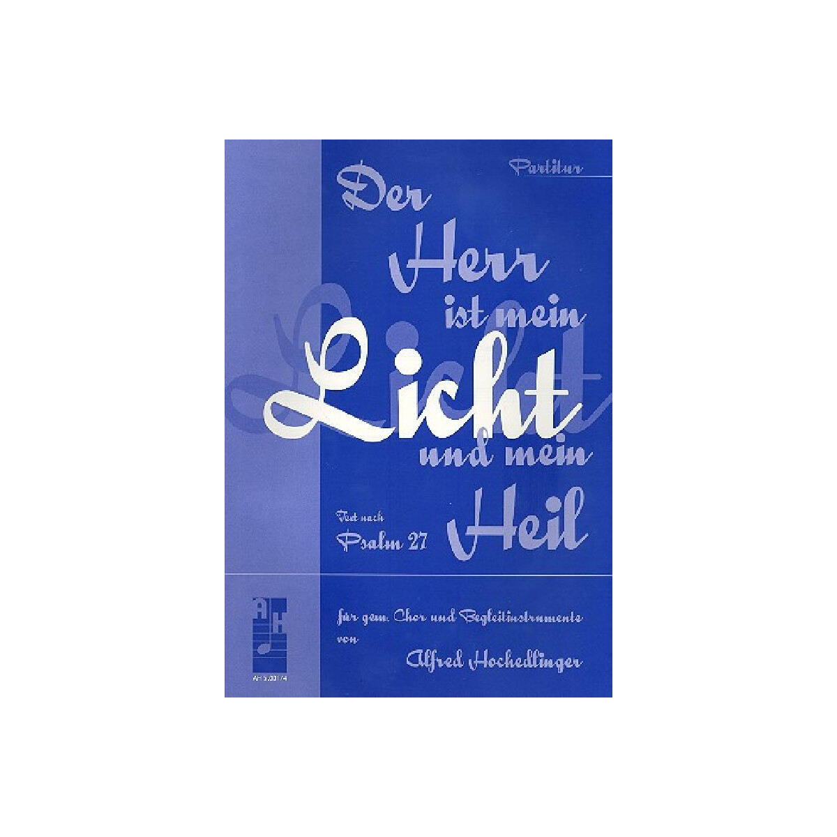 Der Herr ist mein Licht und mein Heil