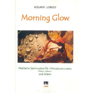 Morning Glow (+CD) f&uuml;r 2 Melodieinstrumente