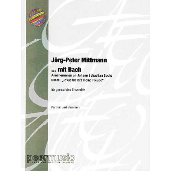 .....mit Bach - Annäherung an den Choral Jesus bleibet meine Freude