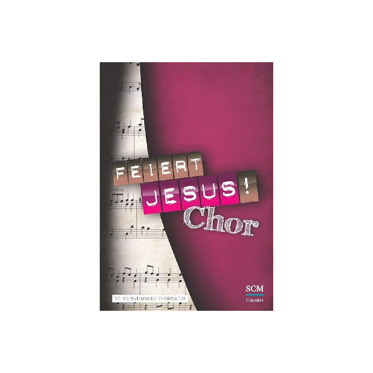 Feiert Jesus - Chor