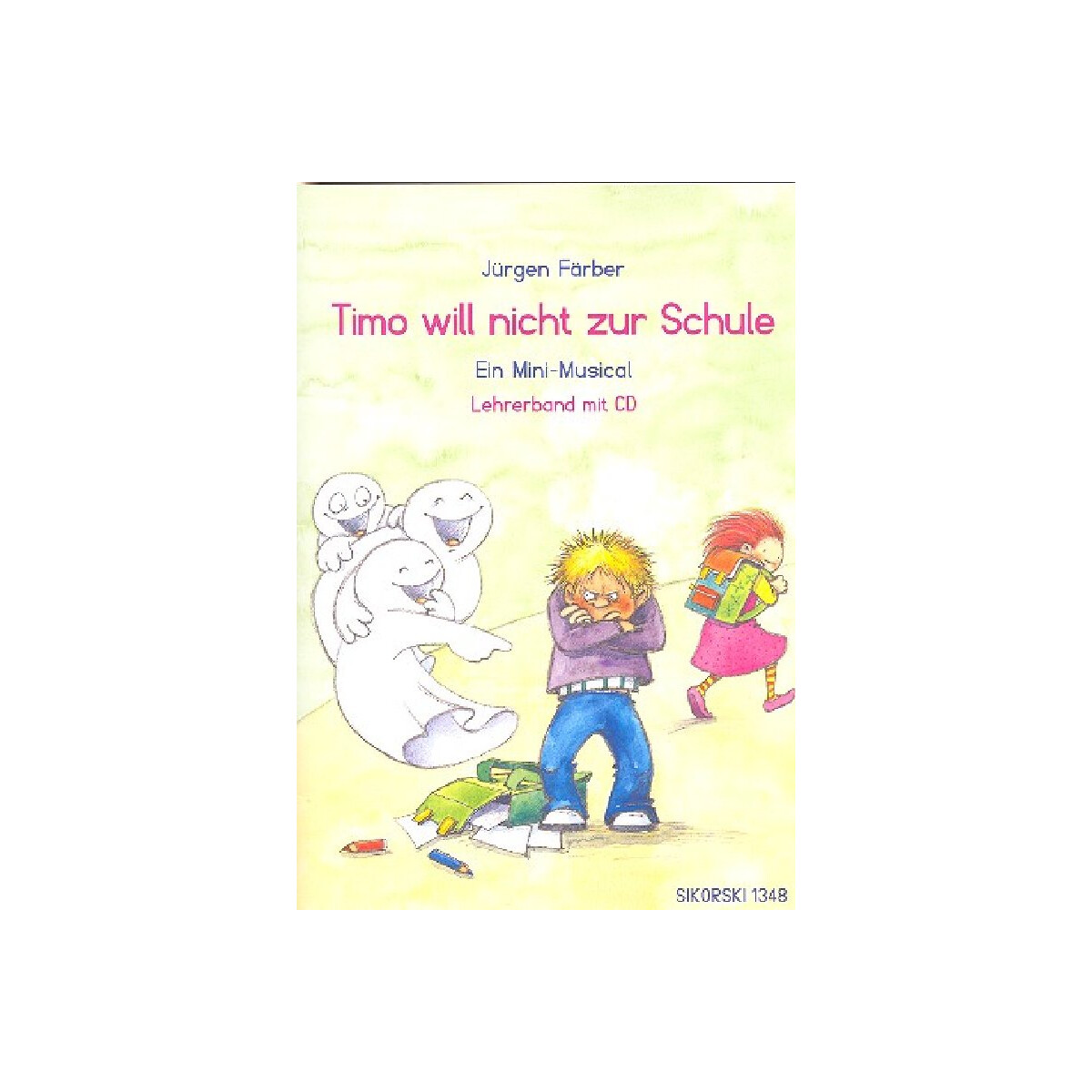 Timo will nicht zur Schule (+CD)