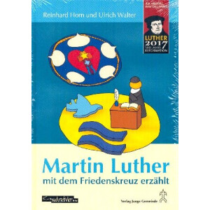 Martin Luther mit dem Friedenskreuz erz&auml;hlt