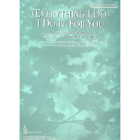 Everything I do I do it for you:
