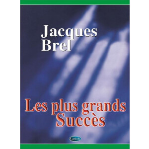 Jacques Brel: Les plus grands succ&egrave;s