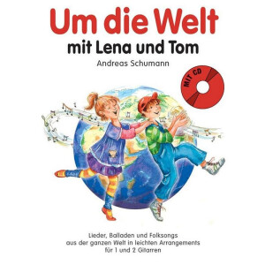 Um die Welt mit Lena und Tom (+CD):
