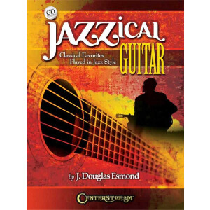 Jazzical Guitar - Classical Favorites (+CD):