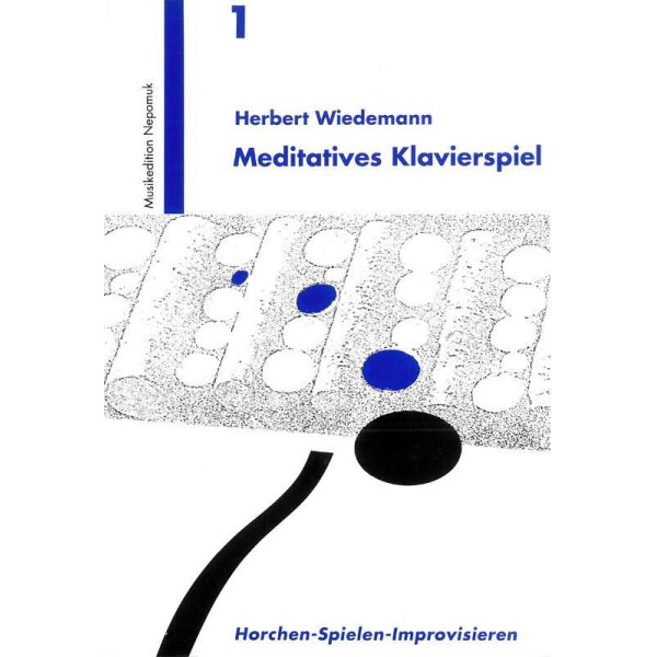 Meditatives Klavierspiel - Horchen Spielen Improvisieren
