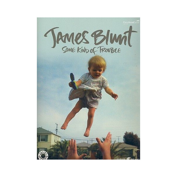 James Blunt: Some Kind of Trouble