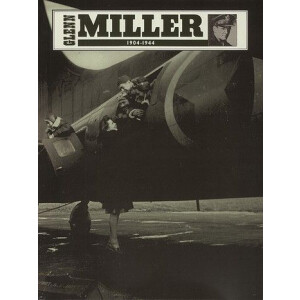 Glenn Miller 1904-1944: