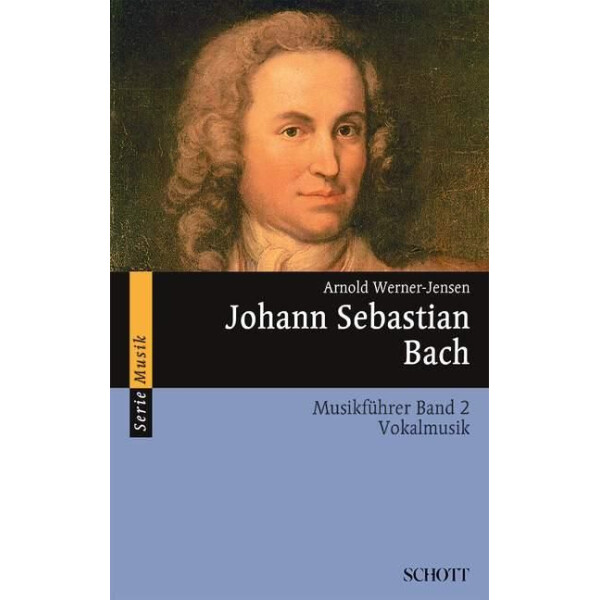 Johann Sebastian Bach - Musikführer Band 2 Vokalmusik
