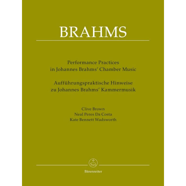 Aufführungspraktische Hinweise zu Johannes Brahms Kammermusik