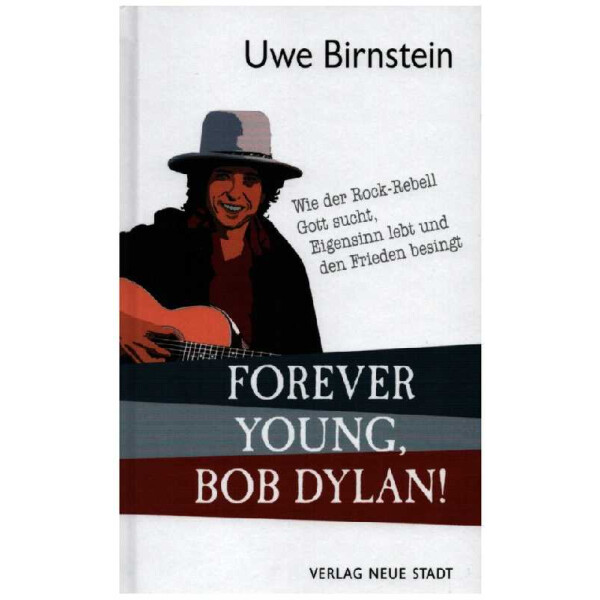Forever Young, Bob Dylan!