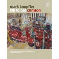Mark Knopfler: Kill to get Crimson
