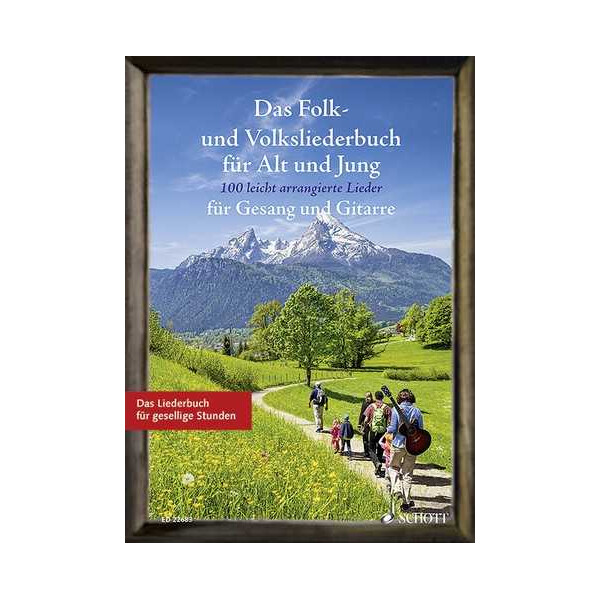Das Folk- und Volksliederbuch für Alt und Jung für Gesang und Gitarre: