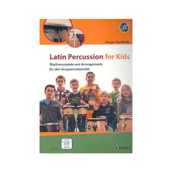 Latin Percussion for Kids (+DVD) Rhythmusspiele und Arrangements