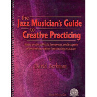 The Jazz Musicians Guide to creative Practicing (+CD)