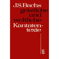 Geistliche und weltliche Kantatentexte Johann Sebastian Bachs