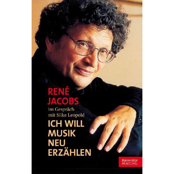 René Jacobs Ich will Musik neu erzählen
