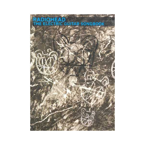 Radiohead: the electric Guitar Songbook