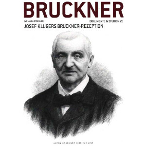 Josef Klugers Bruckner-Rezeption