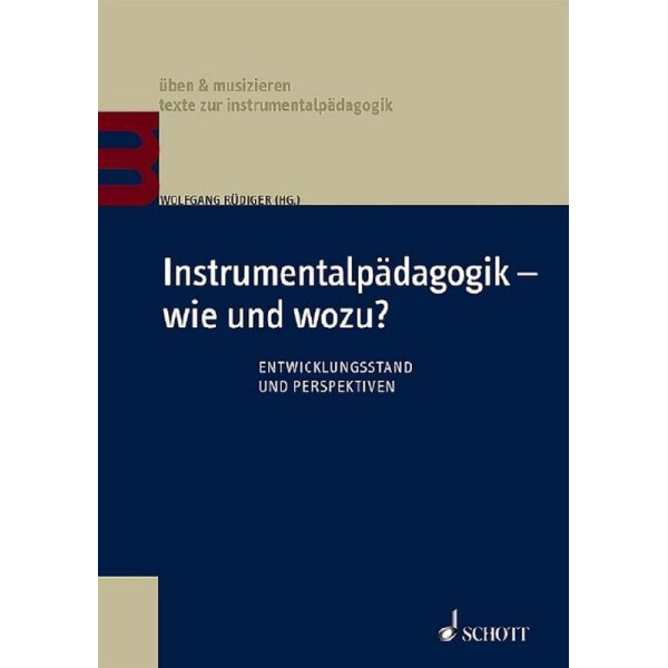 Instrumentalpädagogik - Wie und wozu Entwicklungsstand und