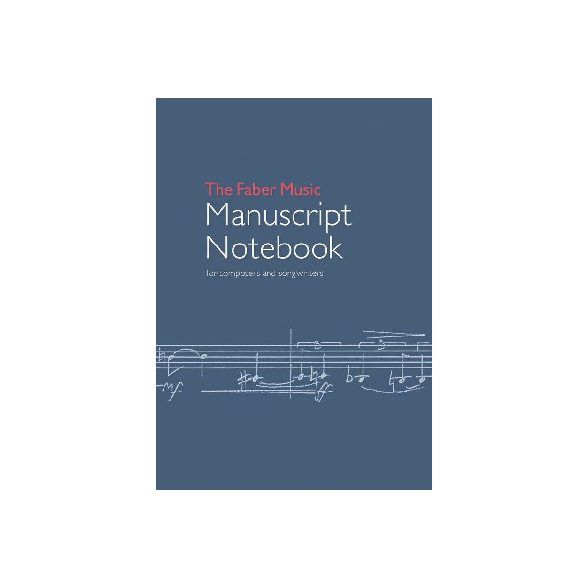The Faber Music Manuscript Notebook