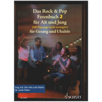 Das Rock & Pop Fetenbuch für Jung und Alt für Gesang und Ukulele Band 2
