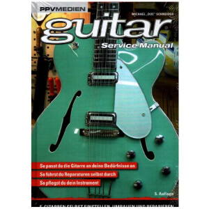 Guitar Service Manual E-Gitarren selbst