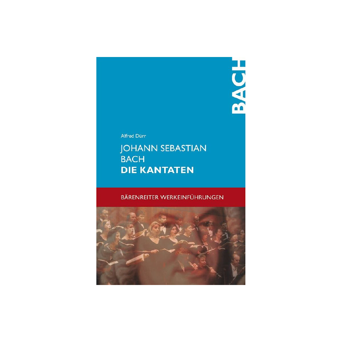 Johann Sebastian Bach Die Kantaten