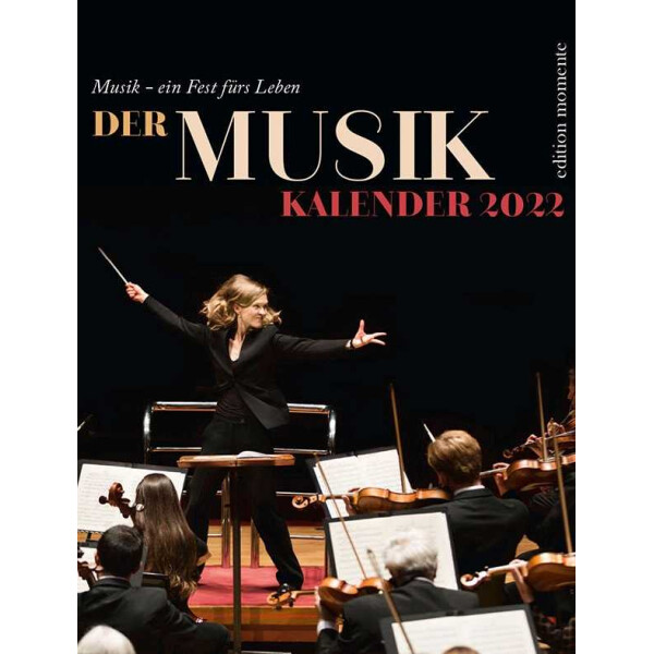 Der Musik Kalender 2022 - Musik - ein Fest fürs Leben