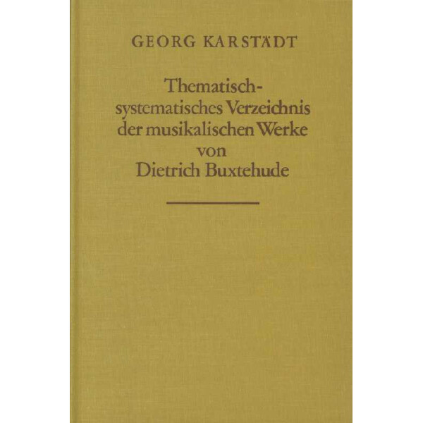 Thematisch-syst. Verzeichnis der musikalischen Werke von Dietrich Buxtehude