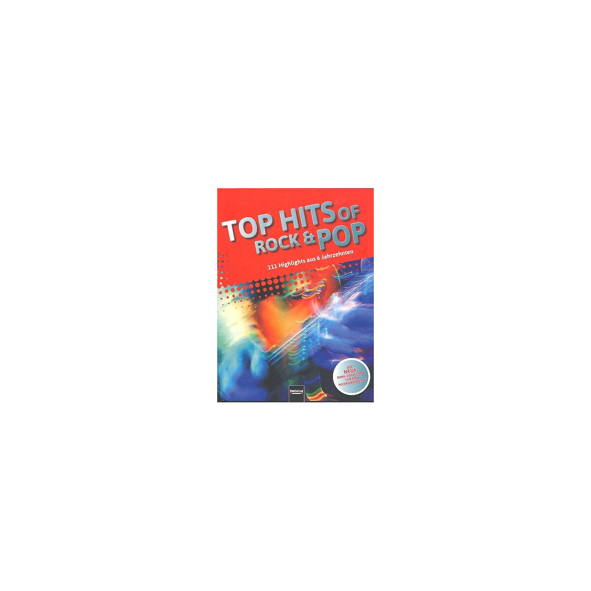 Top Hits of Rock and Pop - 111 Highlights aus 6 Jahrzehnten
