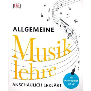 Allgemeine Musiklehre anschaulich erklärt (+CD)