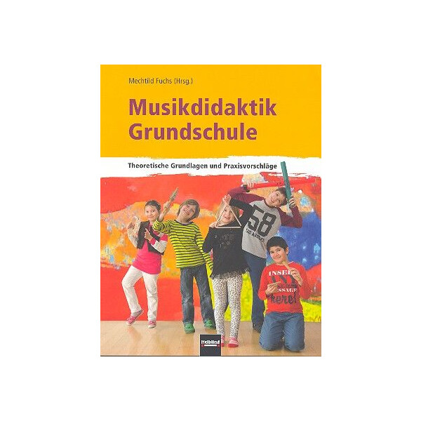 Musikdidaktik Grundschule Theoretische Grundlagen und
