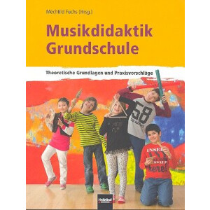 Musikdidaktik Grundschule Theoretische Grundlagen und