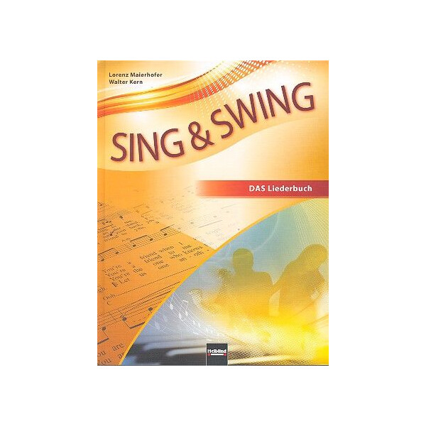 Sing und swing - Das neue Liederbuch (deutsche Ausgabe)