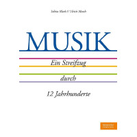 Musik - Ein Streifzug durch 12 Jahrhunderte