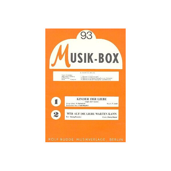 Kinder der Liebe und Wer auf die Liebe warten kann: