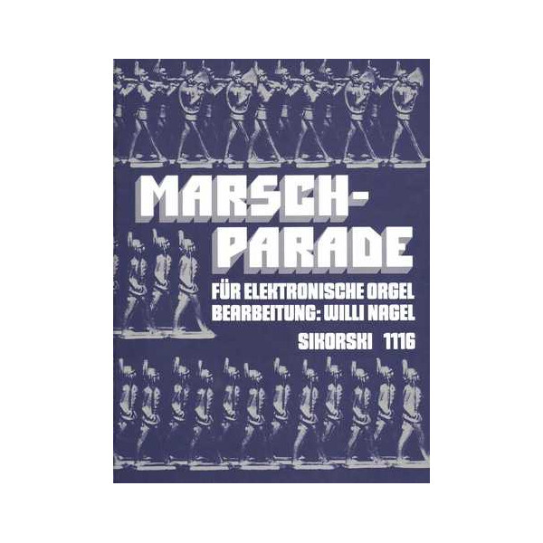 Marsch-Parade: für E-Orgel