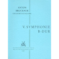 Sinfonie B-Dur Nr.5 in der Originalfassung von 1878