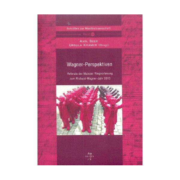 Wagner-Perspektiven Referate der Mainzer Ring-Vorlesung zum