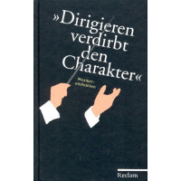 Dirigieren verdirbt den Charakter Musiker-Anekdoten