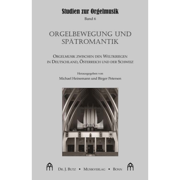 Orgelbewegung und Spätromantik