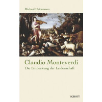 Claudio Monteverdi - Die Entdeckung der Leidenschaft