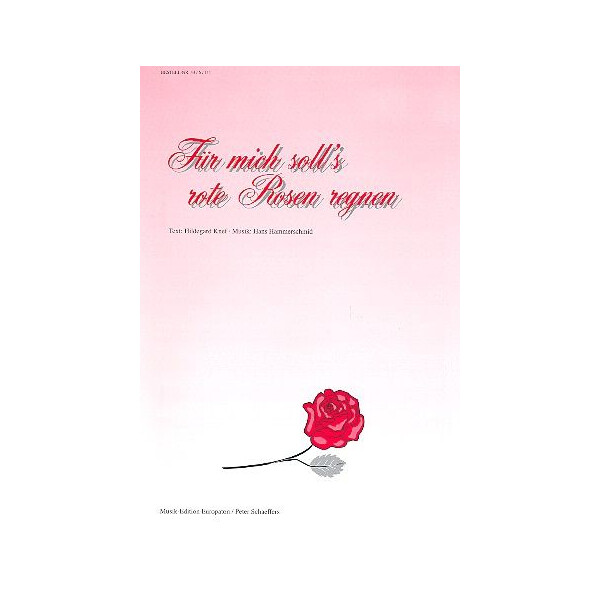 Für mich solls rote Rosen regnen: